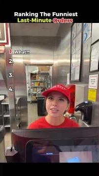 Ranking The Funniest Last Minute Orders
