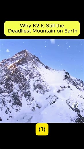 Why K2 Is Still the Deadliest Mountain on Earth 1