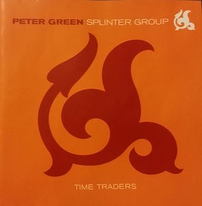 Peter Green Splinter Group - Time Traders