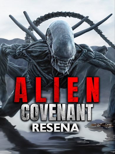 Alien Covenant: La Continuación que Debes Conocer