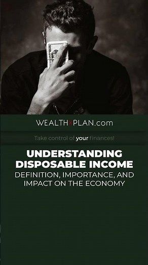 Understanding Disposable Income: "Definition, Importance, and Impact on the Economy"