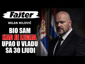 MILAN MILOVIĆ: BIO SAM U VLADI KAD JE UPAO LEGIJA I 30 NAORUŽANIH