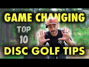These 10 Tips WILL Make You a Better Disc Golfer THIS WEEK!!