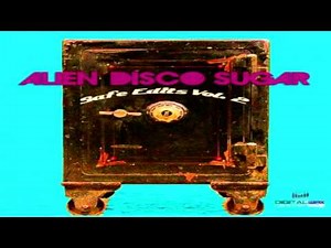 Alien Disco Sugar - "Disco Connection" (Firewire Mix)