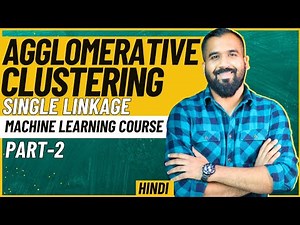 Agglomerative Clustering (Single Linkage) Part-2 Explained with Solved Example in Hindi
