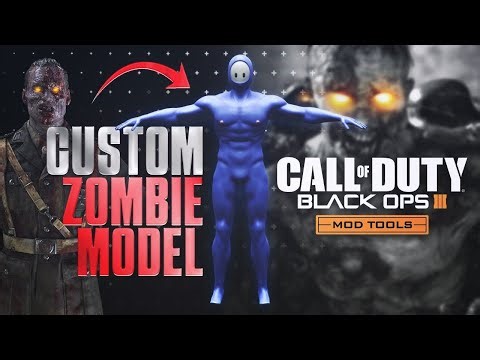 BO3 MODTOOLS HOW TO MAKE CUSTOM ZOMBIE & SET IT UP