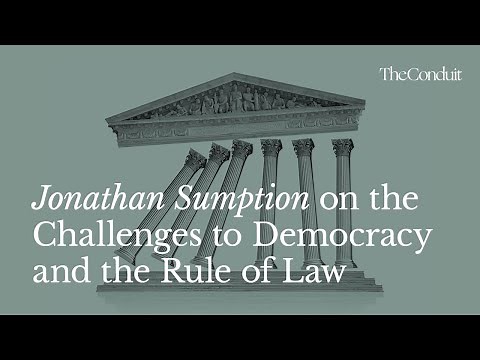 Jonathan Sumption on the Challenges to Democracy and the Rule of Law