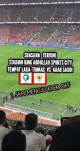 suasana terkini stadion king abdullah sports city timnas indonesia vs arab saudi round 4 piala dunia