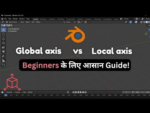 Global vs Local Axis in Blender – Easy Guide for Beginners!