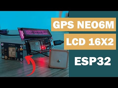 📍GPS NEO-6M from UBLOX with ESP32 and LCD16x2 - IDE #arduino ✅