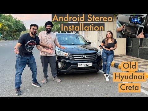 Old Hyundai Creta Getting Android Stereo Installed | Lagao Android Stereo Kisi Bhe Car Mein