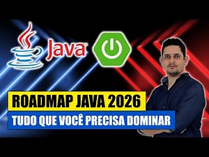 Roadmap Completo Java 2026: O Que Estudar Para Ser Desenvolvedor Java e Spring Boot Profissional