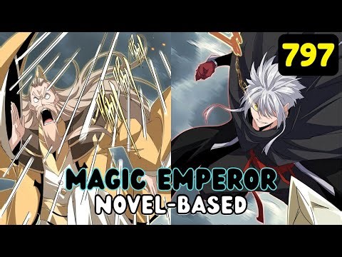 Novel-Based | Magic Emperor chapter 797