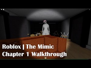 Roblox | The Mimic Chapter 1 Walkthrough