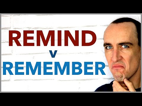 Remind or Remember? What's the Difference?