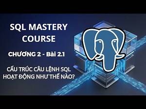 SQL Mastery Chapter 2 - Lesson 2.1: How Does the SQL Statement Structure Work?