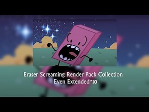 (4/5 OF 8TH ANNIVERSARY SPECIAL) Eraser Screaming Render Pack Collection Even Extended^10