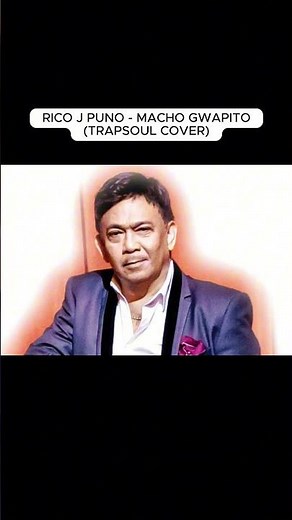 Rico J Puno - Macho Gwapito (Trapsoul Cover)