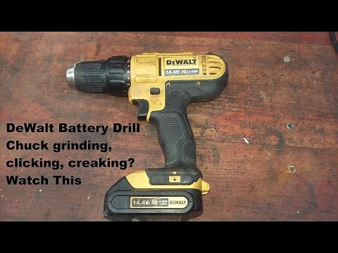 DeWalt Battery Drill Chuck Clicking, Grinding, Creaking Fix