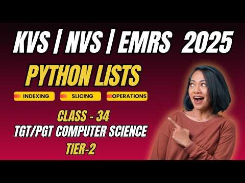 Class 34: Lists in Python | Indexing, Slicing & Operations | EMRS/KVS/NVS TGT PGT CS