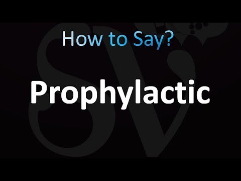 How to Pronounce Prophylactic (correctly!)