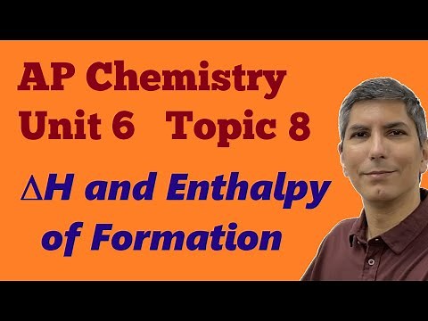 Using Enthalpy of Formation to Calculate ΔH - AP Chem Unit 6, Topic 8