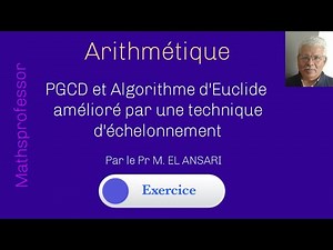 PGCD et Algorithme d'Euclide amélioré par une technique d'échelonnement