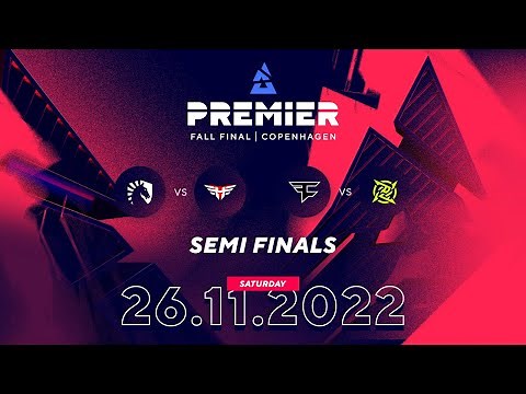 BLAST Premier Fall Final, Semifinals: Team Liquid vs Heroic, Faze vs NIP