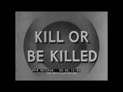 " KILL OR BE KILLED " 1943 WWII INFANTRY TRAINING FILM HAND-TO-HAND COMBAT TECHNIQUES XD72434