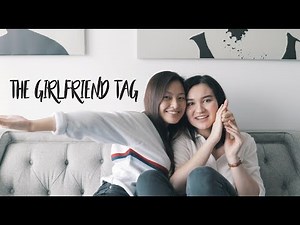 The Girlfriend Tag | LGBT