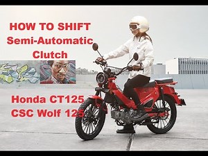 How to Correctly Shift the Semi-Automatic 4-Speed Clutch | CSC Wolf 125 and Trail 125