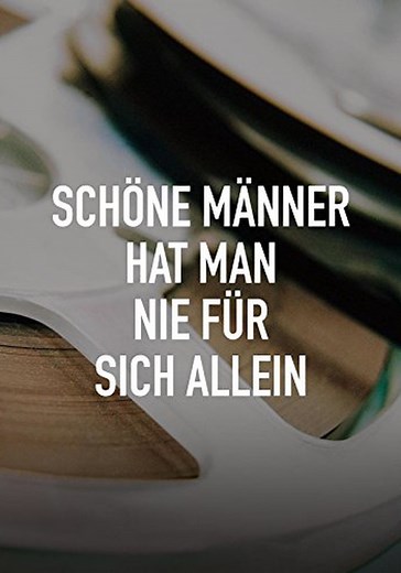 Schöne Männer hat man nie für sich allein - Stream: Online