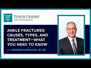 Ankle Fractures: Causes, Types, and Treatment—What You Need To Know