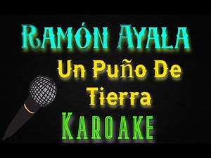 🎤Ramón Ayala - Un Puño De Tierra 🎼 Karaoke 🎙 Mundo Karaoke 🎵