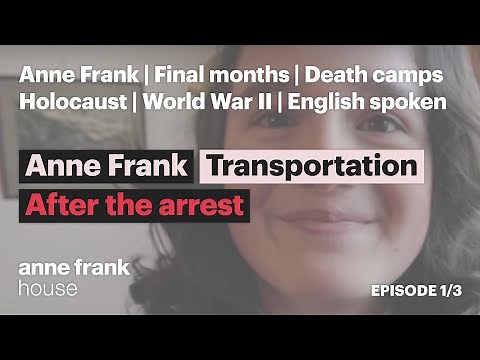 Transportation | Episode 1 | Anne Frank - After the arrest | English version | Anne Frank House