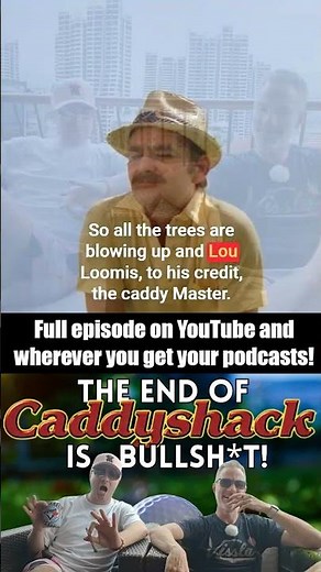 The ending of Caddyshack is totally bogus! One of golf’s iconic movie moments....completely ruined!