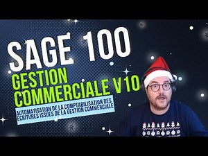Sage 100 Gestion Commerciale V10 - Mise à Jour Automatique : Révolutionnez Votre Comptabilité !