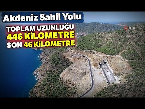 12 Saatlik Yolu 4 Saate Düşürecek: Akdeniz Sahil Yolu Havadan Görüntülendi