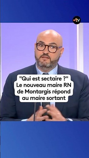 "Who is sectarian?": The new mayor of Montargis responds to the outgoing mayor