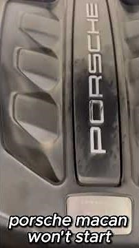 ✅ Why the Porsche Macan won't start ?