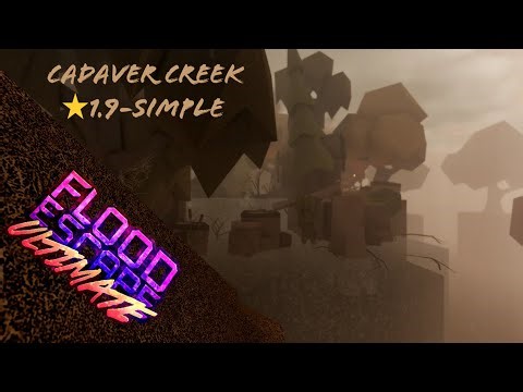 Roblox Flood Escape Ultimate - Cadaver Creek 1.9⭐Simple + Rescue Mission & Fe2