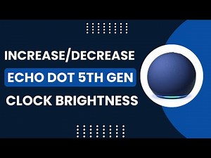 How To Increase or Decrease Echo Dot 5th Gen Clock Brightness !