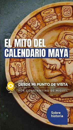 🌎 THE MAYAN CALENDAR MYTH