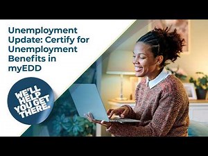 Unemployment Update: Certify for Unemployment Benefits in myEDD