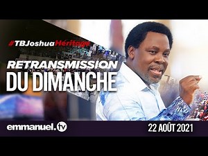 RETRANSMISSION DU SERVICE DU DIMANCHE DE LA SCOAN AVEC TB JOSHUA (22/08/21)