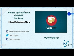 10. Curso de CakePHP. Primera aplicación con CakePHP (3ra Parte)