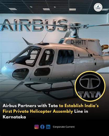 Corporate Current 🇮🇳 on Instagram: "Airbus and Tata Advanced Systems Limited (TASL) will set up India’s first private-sector helicopter final assembly line (FAL) in Vemagal, Karnataka, to manufacture Airbus H125 helicopters, the companies announced on Wednesday. The project was first unveiled in January 2024, when Airbus and TASL disclosed plans to build an H125 assembly facility in India, without naming the location. Wednesday’s announcement finalises Vemagal as the site of the plant. Deliver