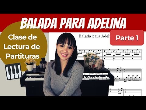 BALADA PARA ADELINA 1/3 | CLASE DE PIANO | LEER PARTITURAS | PRINCIPIANTES | MARCELA 🎵