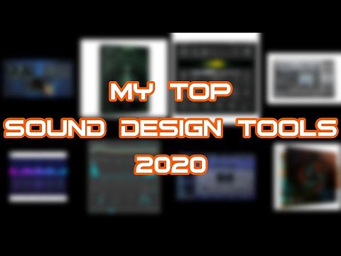 My Top Sound Design Tools - 2020
