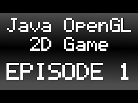 Java OpenGL 2D Game Tutorial - Episode 1 - The Window